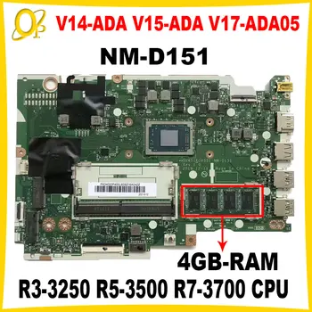 GV451 GV551 NM-D151 для Lenovo Ideapad V14-ADA V15-ADA V17-ADA05 материнская плата ноутбука с процессором R3-3250 R5-3500 R7-3700 4 ГБ оперативной памяти