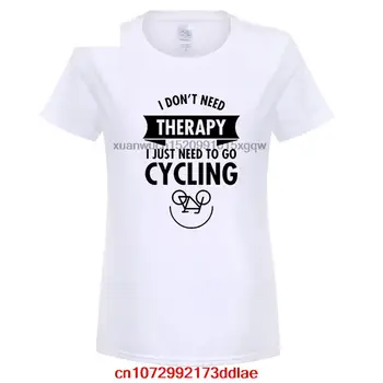 I Don't Need Therapy I Just Need To Go велосипедная Футболка Женская С Коротким Рукавом дизайнерский Принт На Заказ Basic Hiker